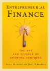 Entrepreneurial Finance: The Art and Science of Growing Ventures Cover Image
