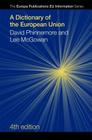 A Dictionary of the European Union (Europa Publications Eu Information) By Lee McGowan, David Phinnemore Cover Image