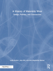 A History of Maternity Wear: Design, Patterns, and Construction Cover Image
