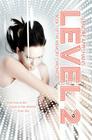 Level 2 (The Memory Chronicles #1) By Lenore Appelhans Cover Image