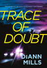 Trace of Doubt By DiAnn Mills Cover Image