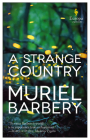 A Strange Country By Muriel Barbery, Alison Anderson (Translator) Cover Image
