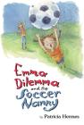 Emma Dilemma and the Soccer Nanny By Patricia Hermes, Abby Carter (Illustrator) Cover Image