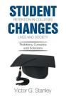 Student Retention in Colleges Changes Lives and Society: Problems, Concerns and Solutions By Victor G. Stanley Cover Image