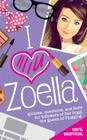 I Love Zoella: Quizzes, Questions, and Facts for Followers of Zoe Sugg, the Queen of Vlogging By Ltd. Michael O'Mara Books Cover Image