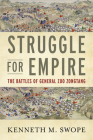 Struggle for Empire: The Battles of General Zuo Zongtang Cover Image