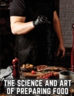The Science and Art of Preparing Food: Practical Cookery for Professional Cooks By Pierre Blot Cover Image