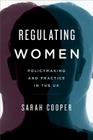 Regulating Women: Policymaking and Practice in the UK Cover Image