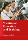 Vocational Education and Training By Dwanyne Winfield (Editor) Cover Image
