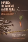 Populism, the Pandemic and the Media: Journalism in the age of Covid, Trump, Brexit and Johnson Cover Image