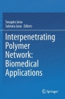 Interpenetrating Polymer Network: Biomedical Applications Cover Image