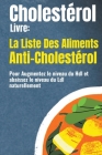 Cholesterol Livre. La liste Des Aliments Anti-cholestérol Pour Augmentez le Niveau du HDL et Abaissez le Niveau du LDL Naturellement By Fréderic Dawson Cover Image