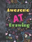 Amazingly Awesome At Drawing: Sketchbook Drawing Art Book For Vibrant Creativity - Sketchpad For Art On Black Paper Pages To Use With Markers, Gel P By Krazed Scribblers Cover Image