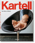 Kartell By Elisa Storace (Editor), Hans Werner Holzwarth (Editor) Cover Image