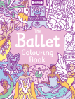 The Ballet Colouring Book By Ann Kronheimer Cover Image