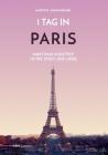 1 Tag in Paris: Martinas Kurztrip in die Stadt der Liebe By Martina Dannheimer Cover Image
