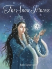 The Snow Princess (The Ruth Sanderson Collection) By Ruth Sanderson Cover Image