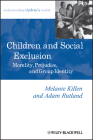 Children and Social Exclusion: Morality, Prejudice, and Group Identity (Understanding Children's Worlds) By Melanie Killen, Adam Rutland Cover Image