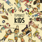 Feminist Kids By Luis Amavisca, Gusti (Illustrator), Lacasa Blanca Cover Image
