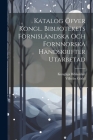 Katalog Öfver Kongl. Bibliotekets Fornisländska Och Fornnorska Handskrifter Utarbetad By Kungliga Biblioteket, Vilhelm Gödel Cover Image
