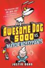 Awesome Dog 5000 vs. Mayor Bossypants (Book 2) By Justin Dean Cover Image