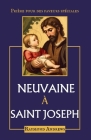 Neuvaine à saint Joseph: Prière pour des faveurs spéciales By Raymond Andrews Cover Image