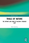 Trials of Nature: The Infinite Law Court of Milton's Paradise Lost (Discourses of Law) By Björn Quiring Cover Image