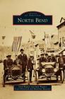 North Bend By Judy Wagner, Coos Historical and Maritime Museum, Dick Wagner Cover Image