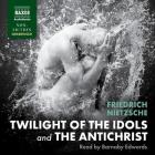 Twilight of the Idols and the Antichrist Lib/E Cover Image