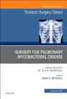 Surgery for Pulmonary Mycobacterial Disease, an Issue of Thoracic Surgery Clinics: Volume 29-1 (Clinics: Surgery #29) By John D. Mitchell Cover Image