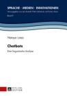 Chatbots: Eine linguistische Analyse (Sprache - Medien - Innovationen #9) Cover Image