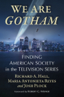 We Are Gotham: Finding American Society in the Television Series Cover Image