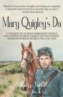 Mary Quigley's Da: A Tragedy of an Irish Immigrant Couple and their Children caught on the Kansas-Missouri Border during the Civil War Cover Image