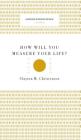How Will You Measure Your Life? (Harvard Business Review Classics) By Clayton M. Christensen Cover Image