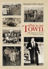 This Is Our Town: Those Yesteryears in War Born Henderson, Nevada Cover Image