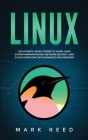 Linux: The ultimate crash course to learn Linux, system administration, network security, and cloud computing with examples a Cover Image
