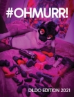 #ohmurr! Dildo Edition 2021 Cover Image