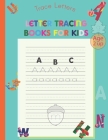 Trace Letters: Letter Tracing Book for Kids Ages 2 and Up, Cursive Writing Books for Kids, Manuscript Notebook for Kids Tracing and W By Aicha Gharib Cover Image