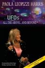 UFOs: All the Above...And Beyond By Paola Leopizzi Harris Cover Image