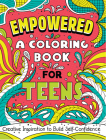 Empowered: A Coloring Book for Teens: Creative Inspiration to Build Self-Confidence Cover Image