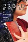 Broad Knowledge: 35 Women Up To No Good By Joanne Merriam (Editor), Nisi Shawl, Angela Slatter Cover Image