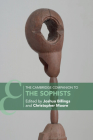 The Cambridge Companion to the Sophists (Cambridge Companions to Philosophy) By Joshua Billings (Editor), Christopher Moore (Editor) Cover Image