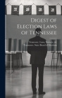 Digest of Election Laws of Tennessee Cover Image