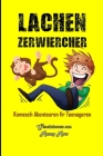 Lachen Zerwiercher: Komesch Abenteuren fir Teenageren Cover Image
