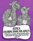 Alpaca Coloring Book For Adults: 30 Hand Drawn, Doodle and Folk Art Paisley, Henna and Zentangle Style Alpaca Coloring Pages By Louise Ford Cover Image