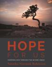 Hope for Us: Knowing God through the Nicene Creed By Natasha Sistrunk Robinson Cover Image