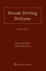Drunk Driving Defense By Lawrence Taylor, Steven Oberman Cover Image