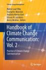 Handbook of Climate Change Communication: Vol. 2: Practice of Climate Change Communication (Climate Change Management) By Walter Leal Filho (Editor), Evangelos Manolas (Editor), Anabela Marisa Azul (Editor) Cover Image