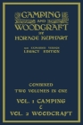 Camping And Woodcraft - Combined Two Volumes In One - The Expanded 1921 Version (Legacy Edition): The Deluxe Two-Book Masterpiece On Outdoors Living A By Horace Kephart Cover Image