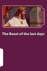 The Beast Of The Last Days By Ibrahim the Beast A. Sign of the Hour Cover Image